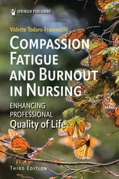 Compassion Fatigue and Burnout in Nursing