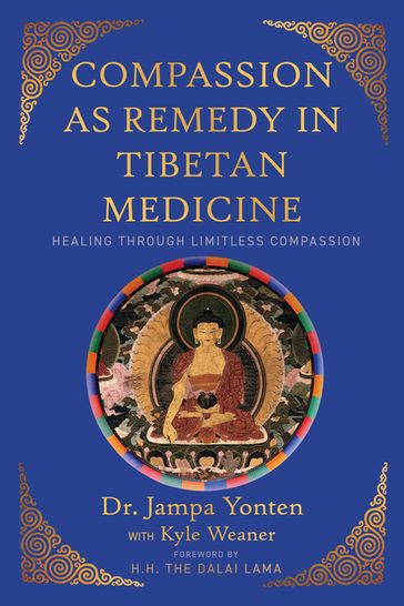 Compassion as Remedy in Tibetan Medicine - Dr. Jampa Yonten