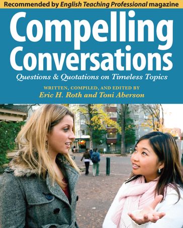 Compelling Conversations - Eric H. Roth - Toni Aberson
