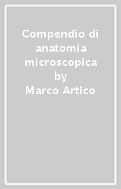 Compendio di anatomia microscopica