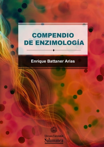 Compendio de enzimología - Enrique BATTANER ARIAS