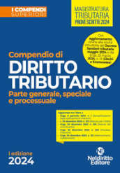 Compendio di diritto tributario 2024. Parte generale, speciale e processuale