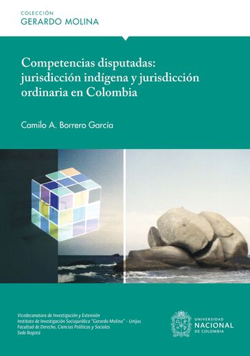 Competencias disputadas: jurisdicción indígena y jurisdicción ordinaria en Colombia - Camilo Alberto García Borrero