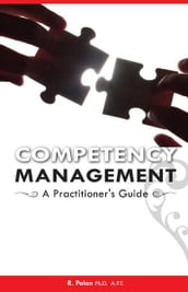 Competency Management: A Practitioner s Guide