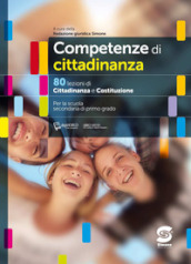 Competenze di cittadinanza. 80 lezioni di cittadinanza e Costituzione. Per la Scuola secondaria di primo grado. Con ebook. Con espansione online