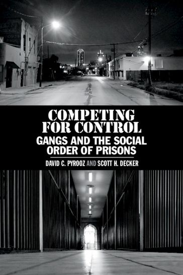 Competing for Control - David C. Pyrooz - Scott H. Decker