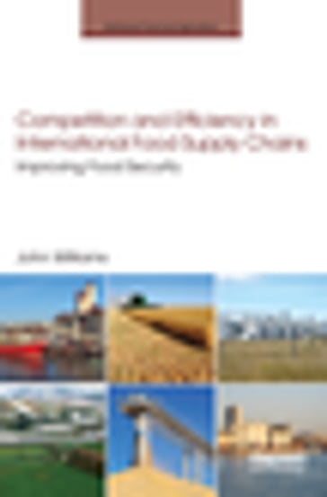 Competition and Efficiency in International Food Supply Chains - John Williams