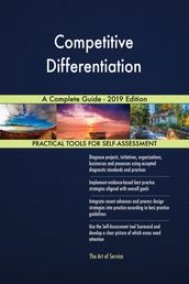 Competitive Differentiation A Complete Guide - 2019 Edition