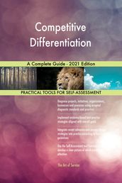 Competitive Differentiation A Complete Guide - 2021 Edition