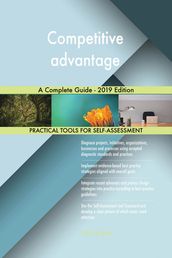 Competitive advantage A Complete Guide - 2019 Edition
