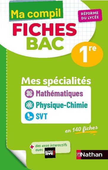 Ma Compil Fiches Bac - Mes spécialités Maths / Physique-Chimie / SVT - 1re - Pierre-Antoine Desrousseaux - Karine Marteau - Christian CAMARA