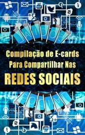 Compilação de E-Cards para compartilhar nas REDES SOCIAIS