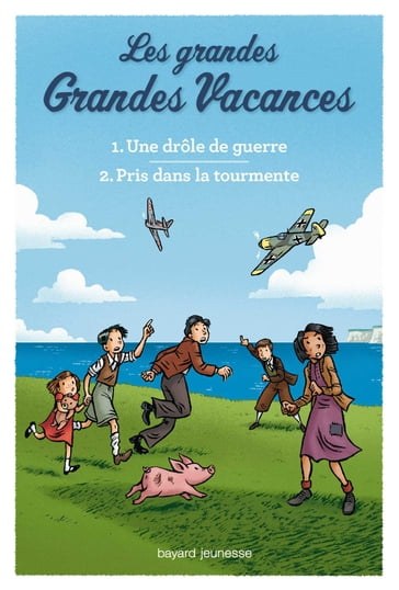 Compilation Les grandes grandes vacances : Une drôle de guerre, Pris dans la tourmente - Michel Leydier