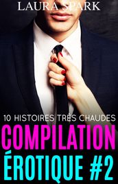 Compilation érotique #2 : 10 histoires très chaudes pour adultes (-18) !