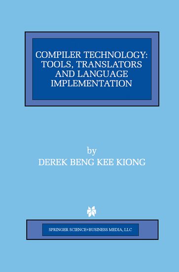 Compiler Technology - Derek Beng Kee Kiong