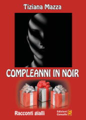 Compleanni in noir