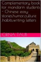Complementary Book for Mandarin Students - Chinese Easy Stories,Humor,Culture ,Habits,Writing Letters
