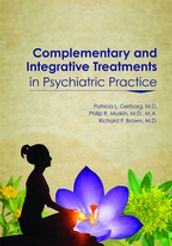 Complementary and Integrative Treatments in Psychiatric Practice