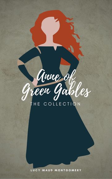 Complete Anne of Green Gables Books (Illustrated) - Lucy Maud Montgomery