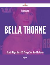 Complete Bella Thorne Starts Right Here - 112 Things You Need To Know
