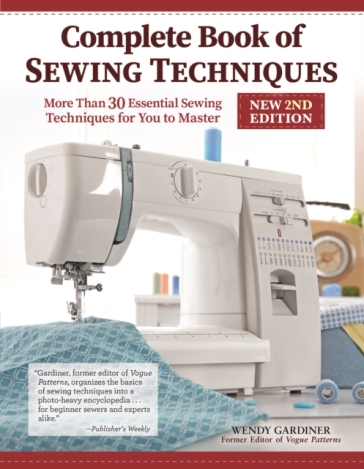 Complete Book of Sewing Techniques, New 2nd Edition - Wendy Gardiner
