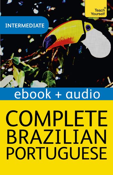 Complete Brazilian Portuguese (Learn Brazilian Portuguese with Teach Yourself) - Sue Tyson-Ward