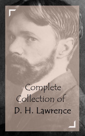 Complete Collection of D. H. Lawrence - D. H. Lawrence