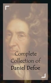 Complete Collection of Daniel Defoe