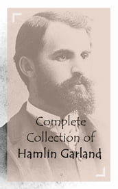 Complete Collection of Hamlin Garland