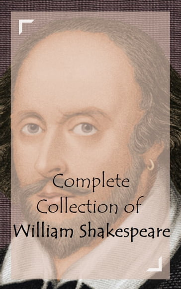 Complete Collection of William Shakespeare - William Shakespeare