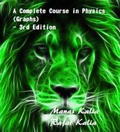 A Complete Course in Physics ( Graphs ) - 3rd Edition