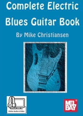 Complete Electric Blues Guitar Book