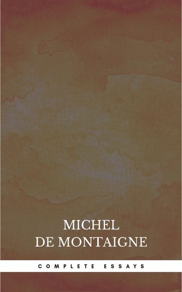 Complete Essays - Michel De Montaigne