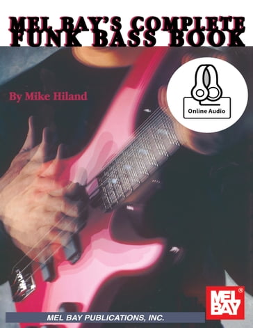 Complete Funk Bass - Mike Hiland
