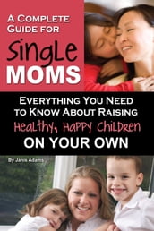 A Complete Guide for Single Moms