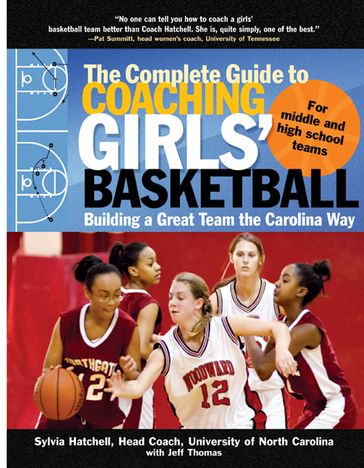 Complete Guide to Coaching Girls Basketball (EBOOK) - Sylvia Hatchell - Jeff Thomas