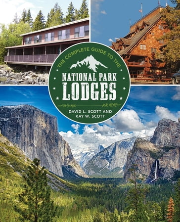 Complete Guide to the National Park Lodges - David Scott - David L. Scott