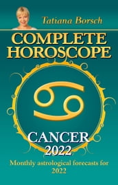 Complete Horoscope Cancer 2022