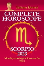 Complete Horoscope Scorpio 2023