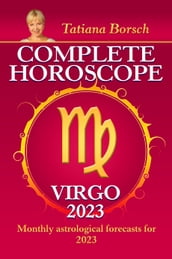 Complete Horoscope Virgo 2023