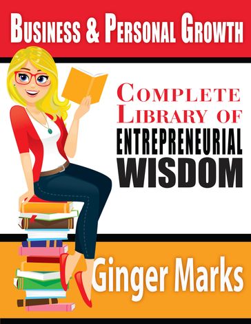 Complete Library of Entrepreneurial Wisdom - Ginger Marks