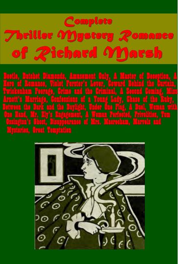 Complete MysteryThriller Romance - Richard Marsh