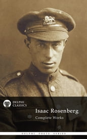 Complete Poetical Works of Isaac Rosenberg (Delphi Classics)