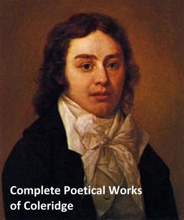 Complete Poetical Works of Coleridge - Samuel Taylor Coleridge