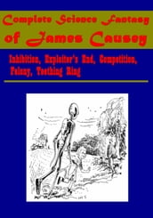 Complete Science Fantasy of James Causey - Inhibition, Exploiter