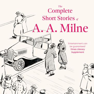 Complete Short Stories of A. A. Milne, The - A. A. Milne - Gyles Brandreth