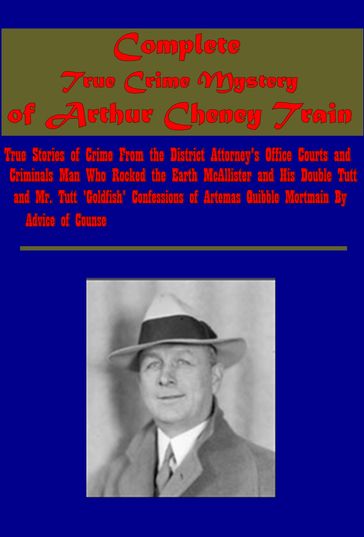 Complete True Crime Mystery - Arthur Cheney Train