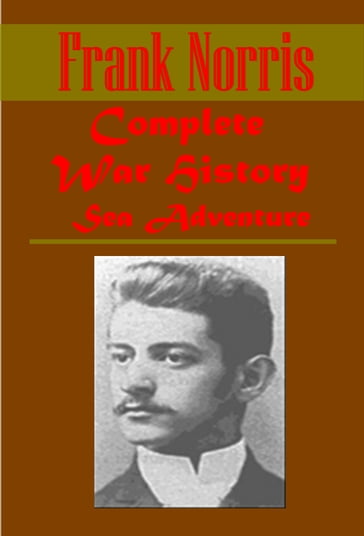 Complete War History Sea Adventure - Frank Norris