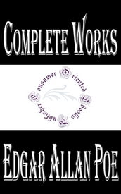 Complete Works of Edgar Allan Poe 