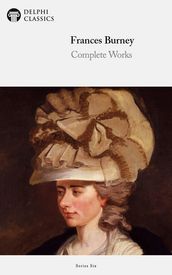 Complete Works of Frances Burney (Delphi Classics)